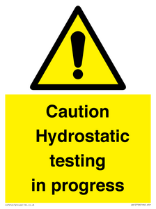 Caution Hydrostatic testing in progress